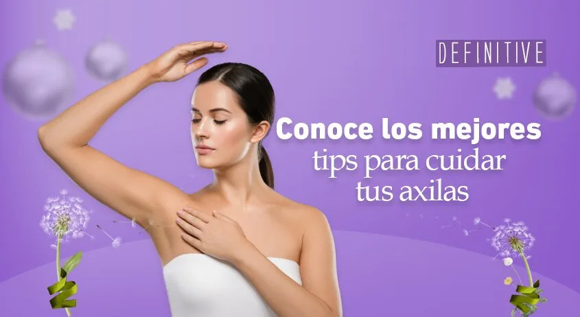 Tips para cuidar tus axilas